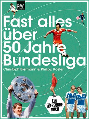 cover image of Fast alles über 50 Jahre Bundesliga